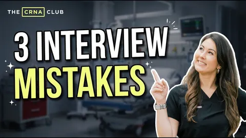 CRNA Interview Mistakes: Reasoning, Rambling and Confidence