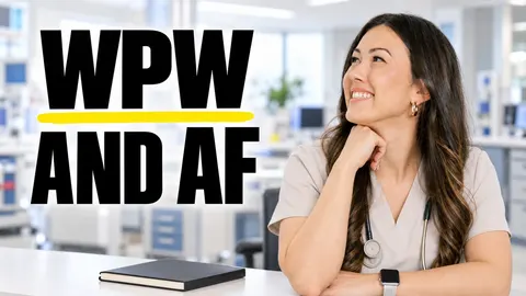 WPW Syndrome: Why Pre-Excited AF Changes Treatment